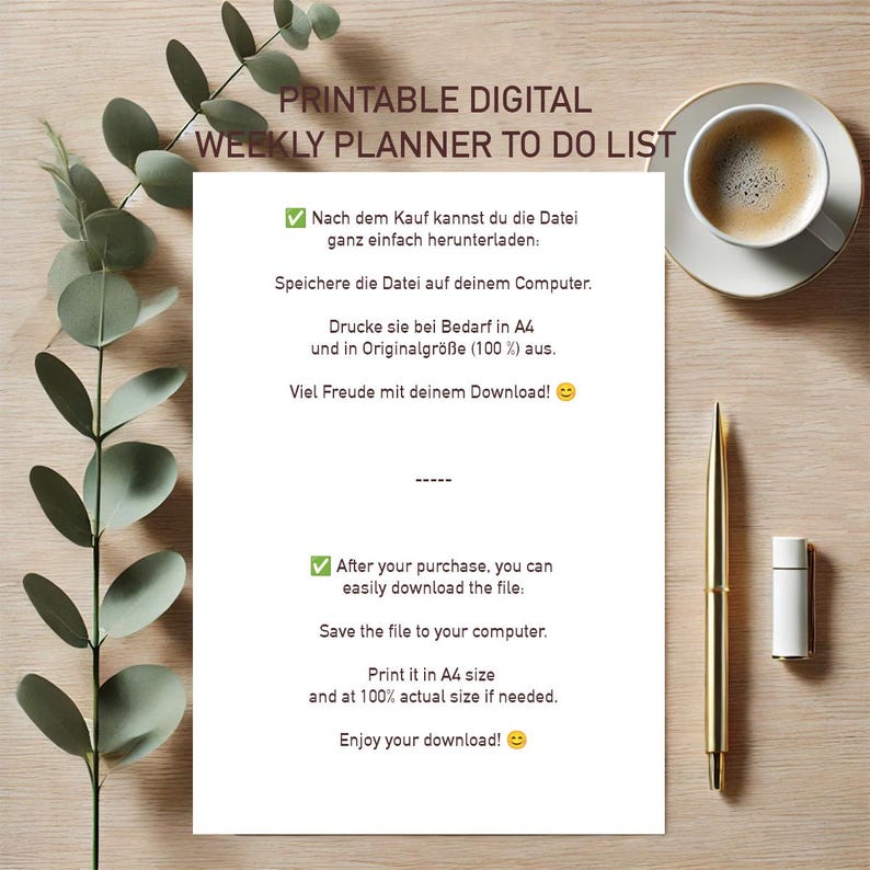 May include: A white printable digital weekly planner to-do list with text in English and German. The image includes a cup of coffee, a gold pen, and a small white object on a wooden surface, with green leaves in the background.