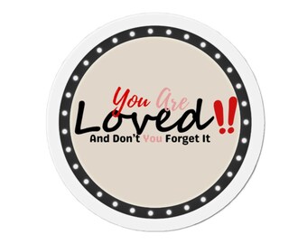 You Are Loved Magnet