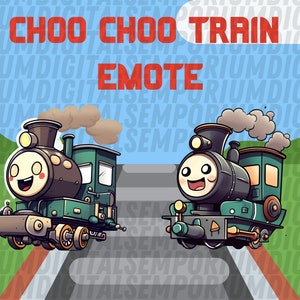 May include: Two cartoon trains with smiling faces, green and black bodies, and white smoke coming from their chimneys. The trains are on a gray road with green grass on either side. The text "CHOO CHOO TRAIN EMOTE" is written in red letters above the trains.