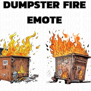 May include: Two cartoon illustrations of dumpsters on fire. The dumpster on the left is brown and has a sign that says "You're the worst." The dumpster on the right is rusty and has a sign that says "No Dumping".