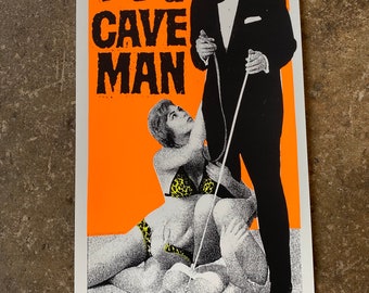 Be A Caveman 10” x 20” Limited Edition Screen Print