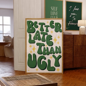Better Late Than Ugly Print, Green Girl Room Decor, Trendy Wall Art, Bedroom Decor, Funny Wall Decor, Makeup Quotes, Gift For Her
