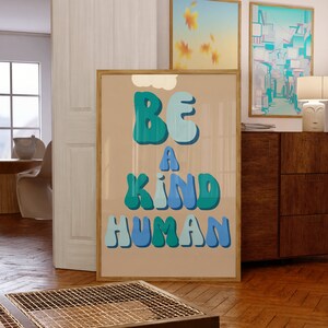 Be a Kind Human Print, Digital Download, Printable Art, Nursery Print, Inspirational Print, Classroom Posters, Housewarming Gift