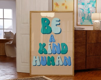 Sea una impresión humana amable, descarga digital, arte imprimible, impresión de guardería, impresión inspiradora, carteles de aula, regalo de bienvenida