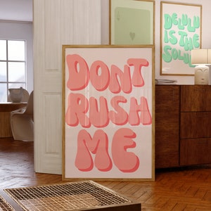 Don&#39;t Rush Me Print, Trendy Trendy Preppy Wall Decor, Funny Quote Print, Printable Wall Art, Girl Dorm Decor, Pastel Pink Aesthetic