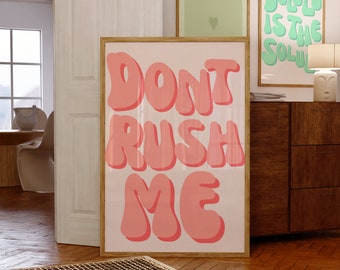 Impresión "No me apresures", decoración de pared moderna y preppy, impresión con cita divertida, arte de pared imprimible, decoración de dormitorio de niña, estética rosa pastel