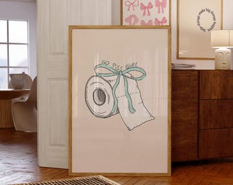 Go Piss Girl Funny Bathroom Art, Bathroom Decor, Coquette Bow Print, Trendy Green Aesthetic Poster, College Dorm Poster, Wall Art Gift