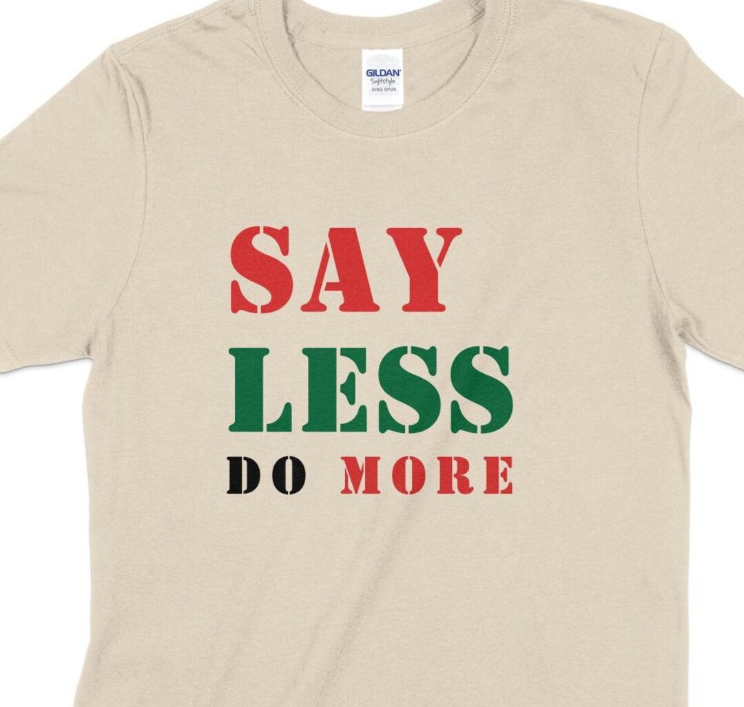 SAY LESS DO MORE TEE / WHT