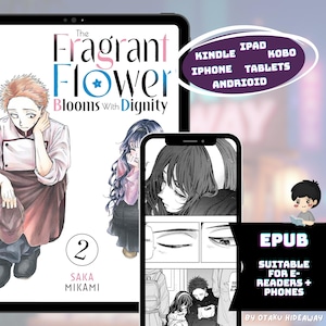 Peut inclure: Image d'un manga numérique, "The Fragrant Flower Blooms With Dignity" Volume 2, affiché sur une tablette et un téléphone. Le téléphone affiche des planches de manga. Le texte comprend "EPUB" et "Suitable for E-readers + Phones".
