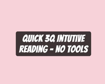 Short 3Q Intuitive Reading - No Tools Required