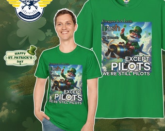 Everyone Is A Little Irish - Pilot Edition Unisex Softstyle T-Shirt | Aviation Inspired Pilot St Patrick's Day Gift