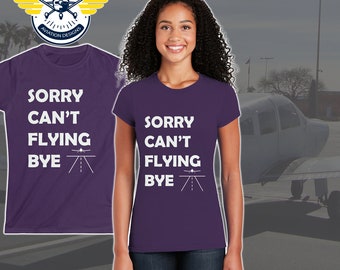 Sorry Can't Flying Bye Women's Piper Aviation Pilot Plane Softstyle Tee for Aviatrix AvGeek Pilot Gift