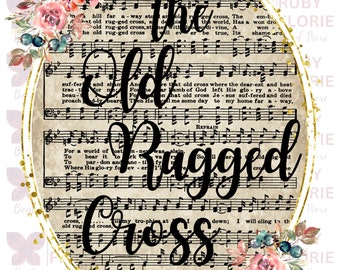 The Old Rugged Cross- Sublimation Digital Design PNG