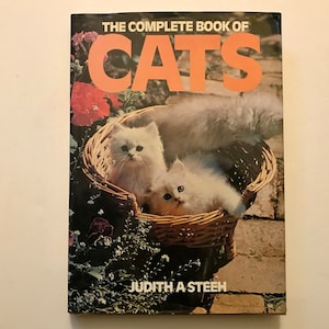 The Complete Book of Cats, Judith A Steeh, hardcover 1982 edition
