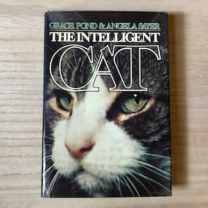 The Intelligent Cat, by Grace Pond & Angela Sayer, first USA printing, hardcover 1977