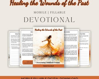 Christian Devotional Journal: Healing Childhood Trauma (Mobile Fillable PDF)