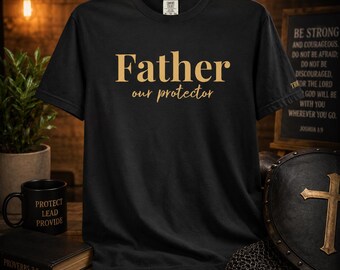 Father Our Protector Christian T-Shirt, Comfort Colors 1717 Heavyweight Tee