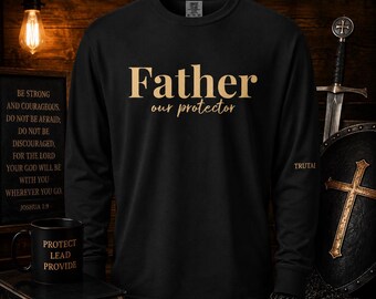 Father's Day Gift Father Our Protector Long Sleeve Shirt Christian Dad Black White Tshirt Mens Shirt