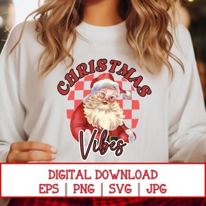 Christmas Vibes Santa Sublimation,  Vintage Christmas Vibes Svg, Popular Christmas Vibes Png, Vintage Santa Claus Png, Christmas Shirt Svg
