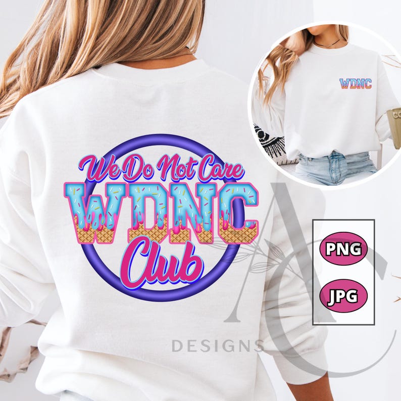 May include: White sweatshirt with a graphic on the back that says "We Do Not Care WDNC Club" in blue, pink, and yellow. The design is inside a purple circle. A smaller image shows the WDNC logo on the front.
