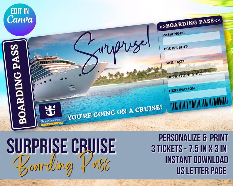 May include: A printable boarding pass for a surprise cruise. The pass features a blue and white cruise ship sailing on a turquoise ocean with a tropical island in the background. The text "Surprise!" is written in cursive on the pass. The text "You're going on a cruise!" is written below the ship. The pass is 7.5 inches by 3 inches and can be personalized and printed.