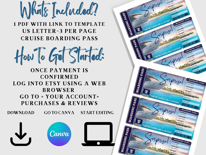 May include: A digital download for a printable cruise boarding pass template. The template features a blue and white cruise ship with the text "Surprise! You're going on a cruise!" The text "Whats Included?" and "How To Get Started" are also included in the image.