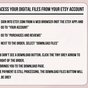 May include: A white rectangular graphic with rounded corners, containing black text that provides instructions on how to access digital files from an Etsy account. The text includes steps on navigating the Etsy website to download files.