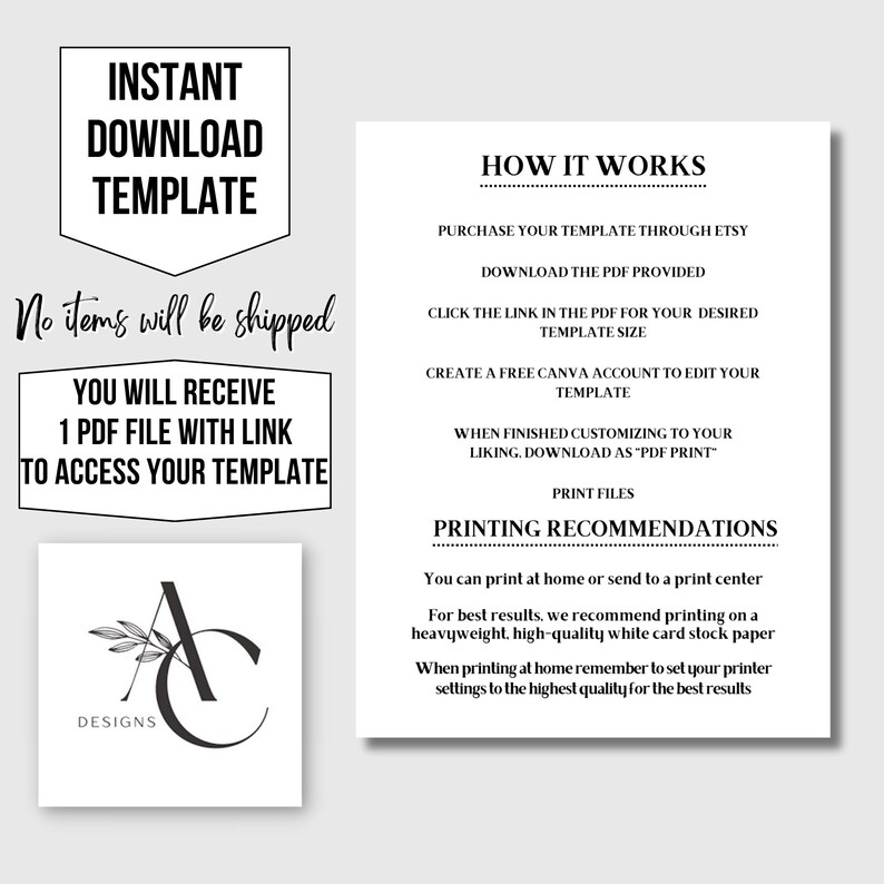 May include: A black and white graphic with the text "Instant Download Template" and "No items will be shipped". The graphic also includes the text "You will receive 1 PDF file with link to access your template". Below the graphic is a logo with the text "AC Designs". The graphic also includes instructions on how to use the template, including purchasing it through Etsy, downloading the PDF, and editing it in Canva.
