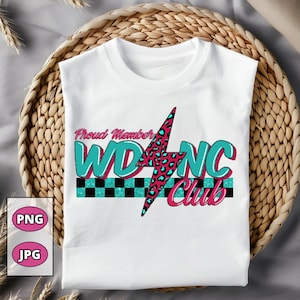 May include: White t-shirt with a graphic design featuring the text "Proud Member WD NC Club". The design includes a pink lightning bolt with a teal leopard print, teal and pink text, and a black and teal checkered pattern.