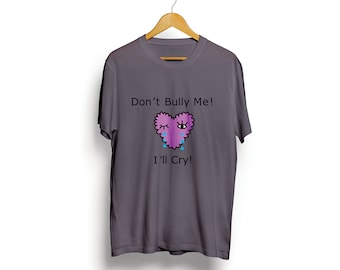 Ne m'intimidez pas, je pleurerai T-shirt