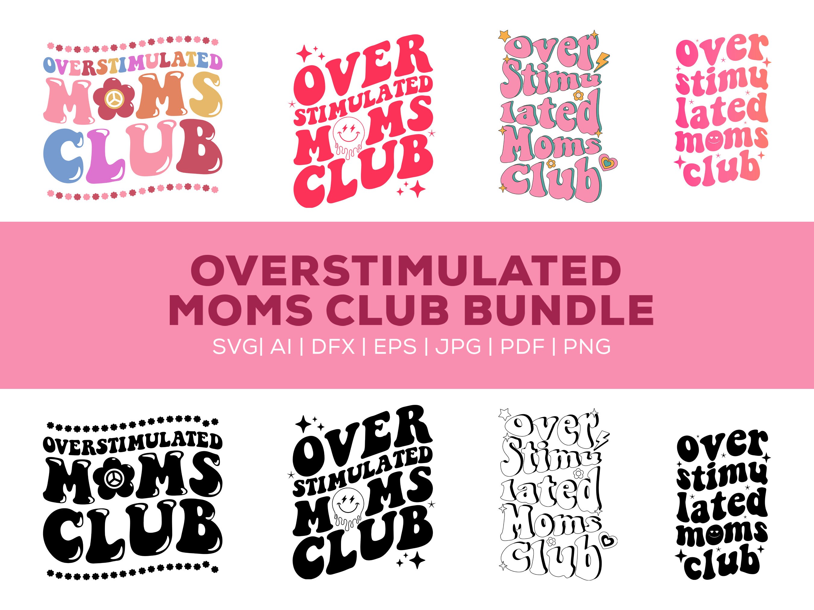 Overstimulated Moms Club PNG Overstimulated SVG Overstimulated Moms
