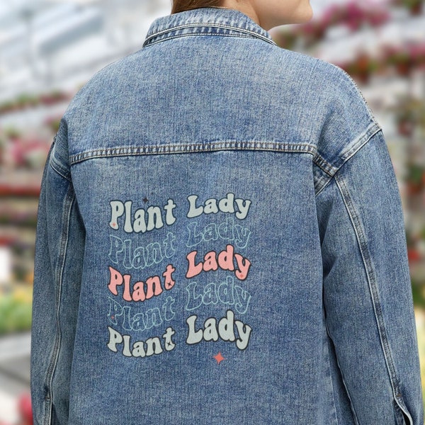 Denim Jacket Plant Lady Gift For Garden Lover Denim Mom Jacket Long Sleeve Relaxed Over Sized