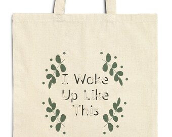 I Woke Up Like This | Penis Font | Cotton Canvas Tote Bag