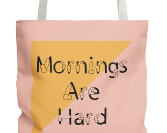 Mornings Are Hard Tote Bag | Penis Font Novelty Tote Bag