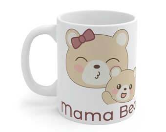 Mama Bear Ceramic 11 oz Mug | Teddy Bear Theme Mug