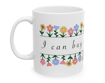 Buy Myself Flowers Ceramic Mug