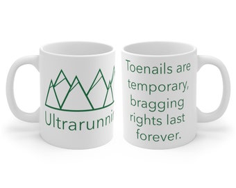 Ultramarathon Humor Mug 11oz | Ultra Runner Mug | Trail Running Theme
