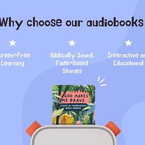 May include: A white audio player with orange accents, playing an audiobook titled "God Makes Me Brave: Tales of Courageous Bible Heroes". The audiobook is part of a series of screen-free, faith-based stories for children.