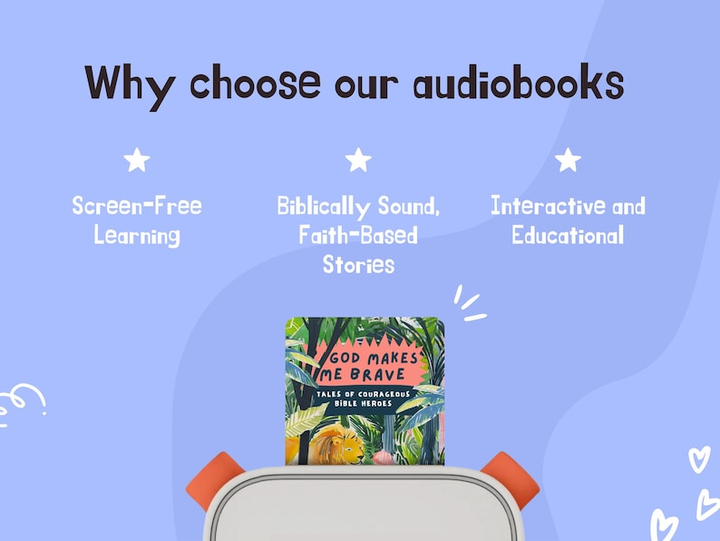 May include: A white audio player with orange accents, playing an audiobook titled "God Makes Me Brave: Tales of Courageous Bible Heroes". The audiobook is part of a series of screen-free, faith-based stories for children.