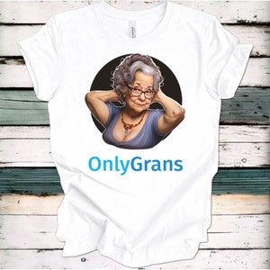 May include: White t-shirt with a graphic of a woman with gray hair wearing glasses and a necklace. The text "OnlyGrans" is printed below the graphic.