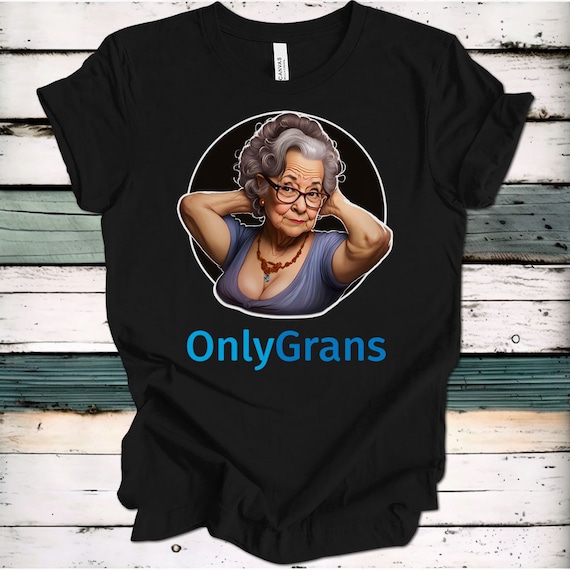 OnlyGrans | OnlyFans | T-Shirt