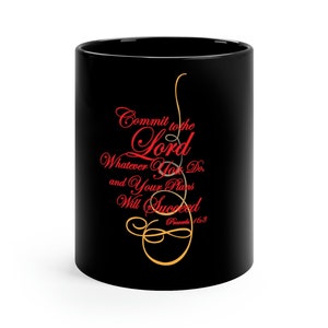 Commit to the Lord Black Coffee Mug, Cute Coffee Mug, Cute Coffee Mug, Accent Coffee Mug, Cute Gift Idea Mug, Gift for Her/Him