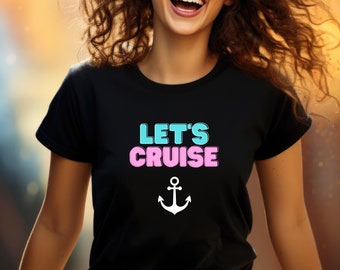 T-shirt Let's Cruise, T-shirt Cruise, Tee-shirt à manches courtes en jersey unisexe