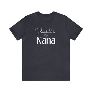 Promoted to Nana T-Shirt, Nana Gift, Unisex Jersey Short Sleeve Tee image 6