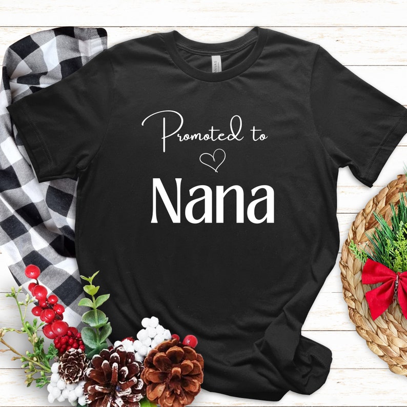 Promoted to Nana T-Shirt, Nana Gift, Unisex Jersey Short Sleeve Tee image 1