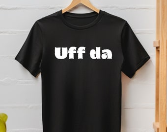 Uffda Thsirt, T-shirt unisexe à manches courtes en jersey