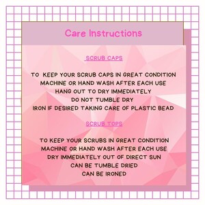May include: Pink and white graphic with the text "Care Instructions" at the top. The text "Scrub Caps" and "Scrub Tops" are in separate sections. The text describes how to care for scrub caps and scrub tops.