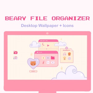 May include: A pink computer monitor displays a cute desktop theme. The text "BEARY FILE ORGANIZER" is at the top. The desktop features icons, file folders, and a heart-shaped bear graphic. The theme includes clouds and pastel colors.