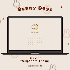 Pode incluir: Um ecrã de computador portátil que mostra um calendário de janeiro com um coelho de desenho animado sentado numa lua crescente. O fundo é bege com pequenas estrelas brancas e coelhos de desenho animado. O texto "Bunny Days" está na parte superior da imagem e "Desktop Wallpapers Theme @eveflowerarts" está na parte inferior.