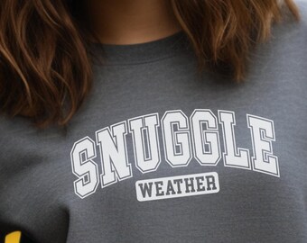 Snuggle Weather-sweater met ronde hals, shirt winterliefhebber, leuk wintershirt, warm sweatshirt, koud weerliefhebber, lekker weerkleding